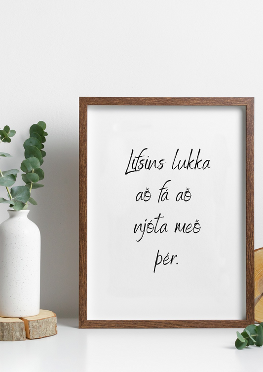 Lífsins lukka að fá að njóta með þér